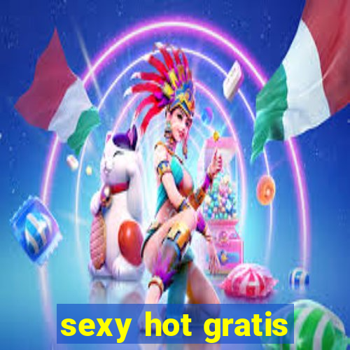 sexy hot gratis